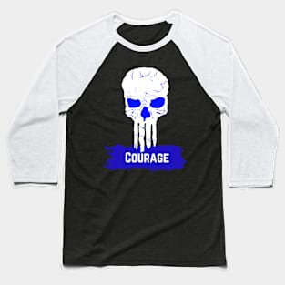 Skull, Courage Baseball T-Shirt